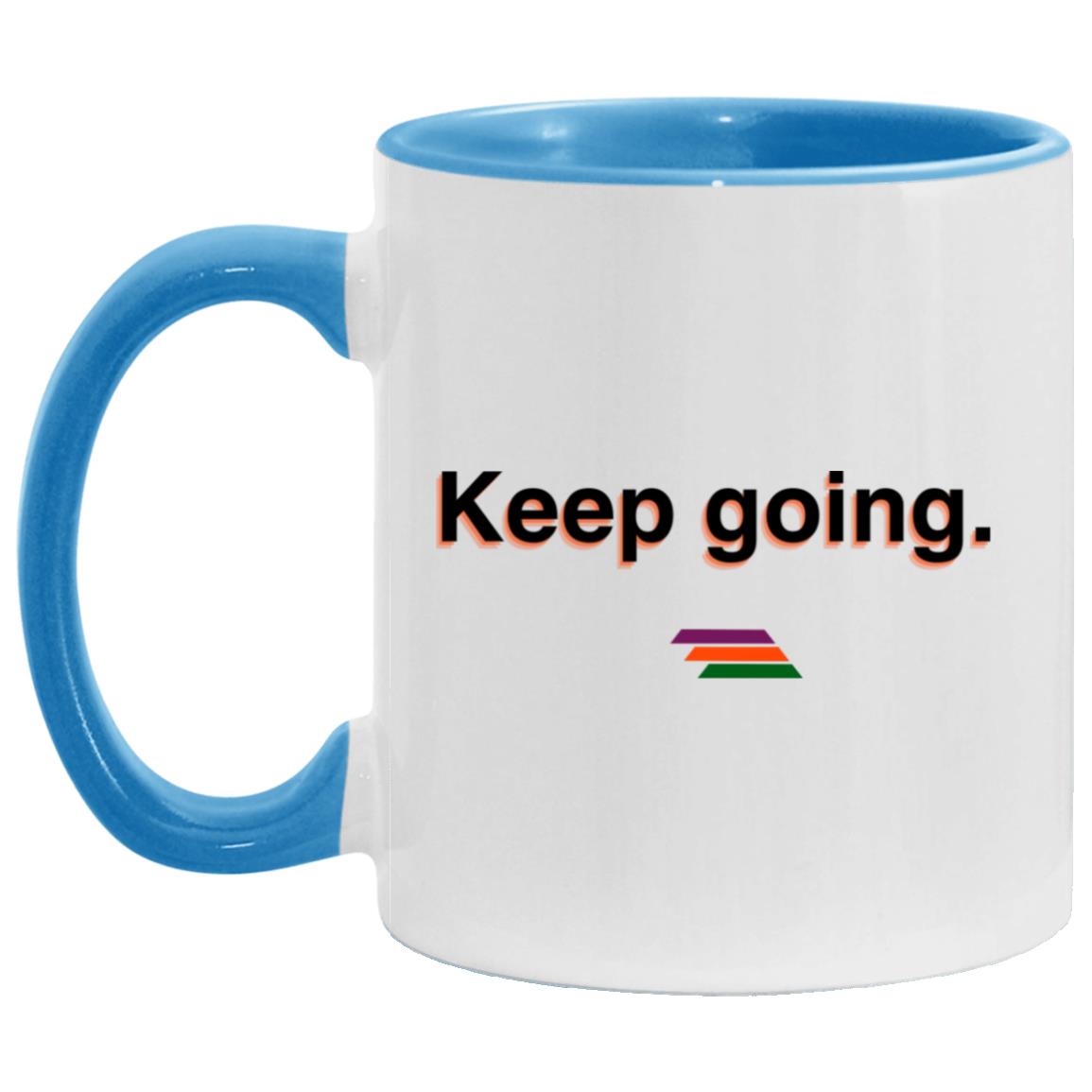 "Keep going." Coffee Cups | BetterSaid.co