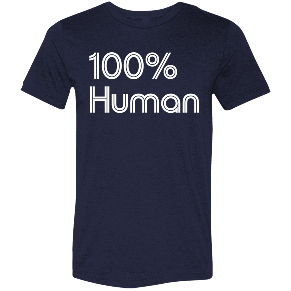 "Human" Tri-blend T-shirt | BetterSaid.co