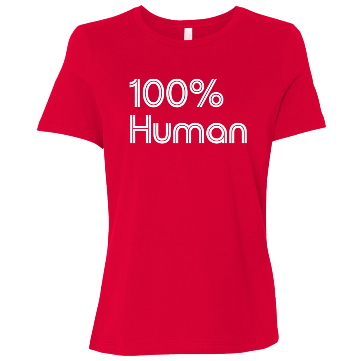 "Human" Womens Relaxed T-shirt | BetterSaid.co
