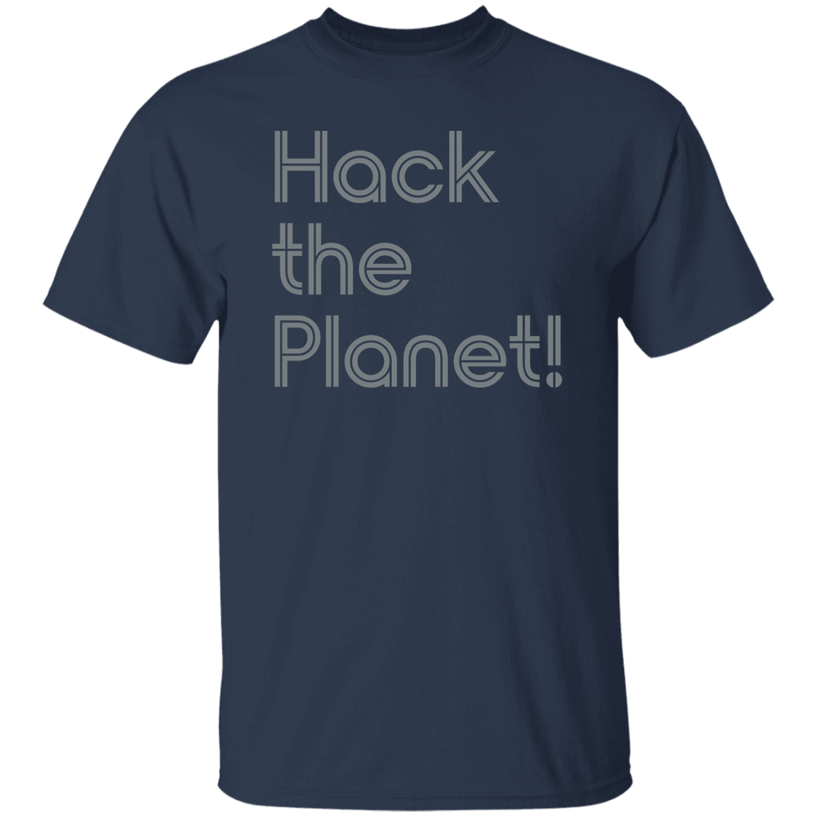 "Hack the planet" Mens T-shirt | BetterSaid.co