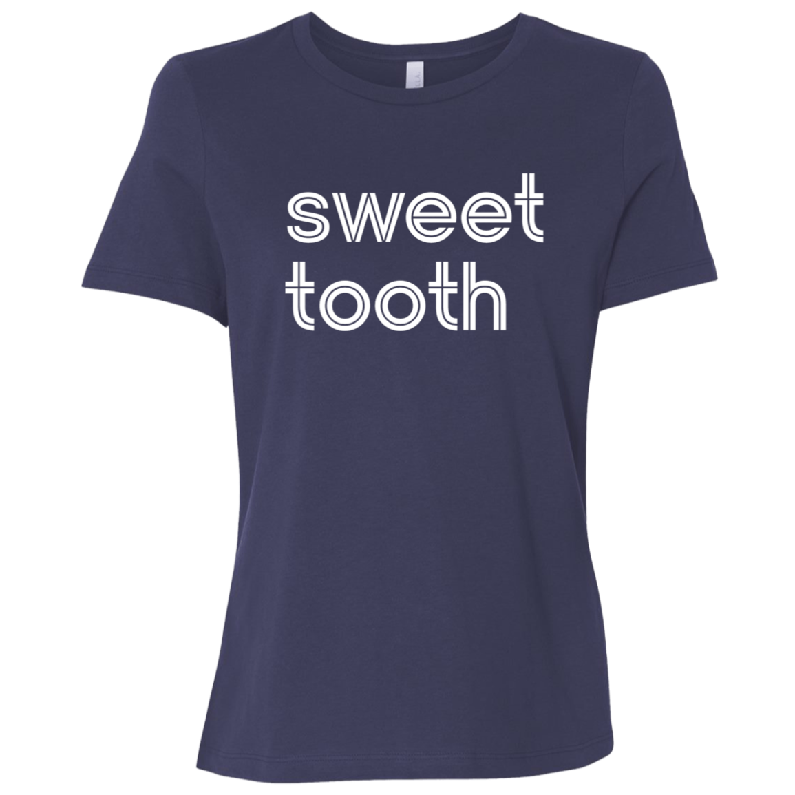 "Sweet tooth." Womens Relaxed T-shirt | BetterSaid.co