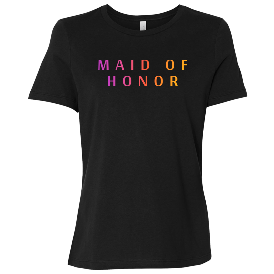 "Maid of Honor" Womens T-shirt | BetterSaid.co