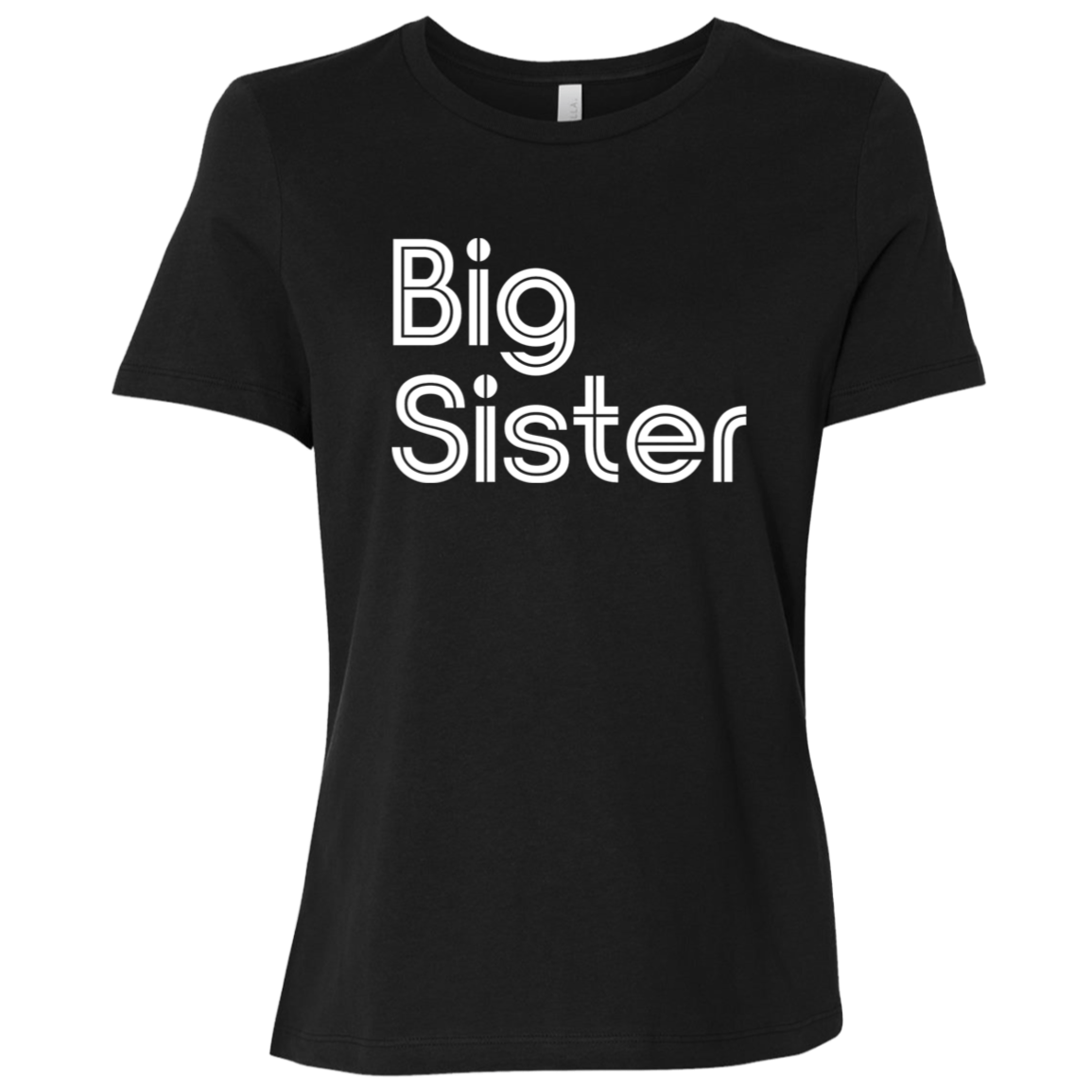 "Big Sister" Womens Relaxed T-shirt | BetterSaid.co