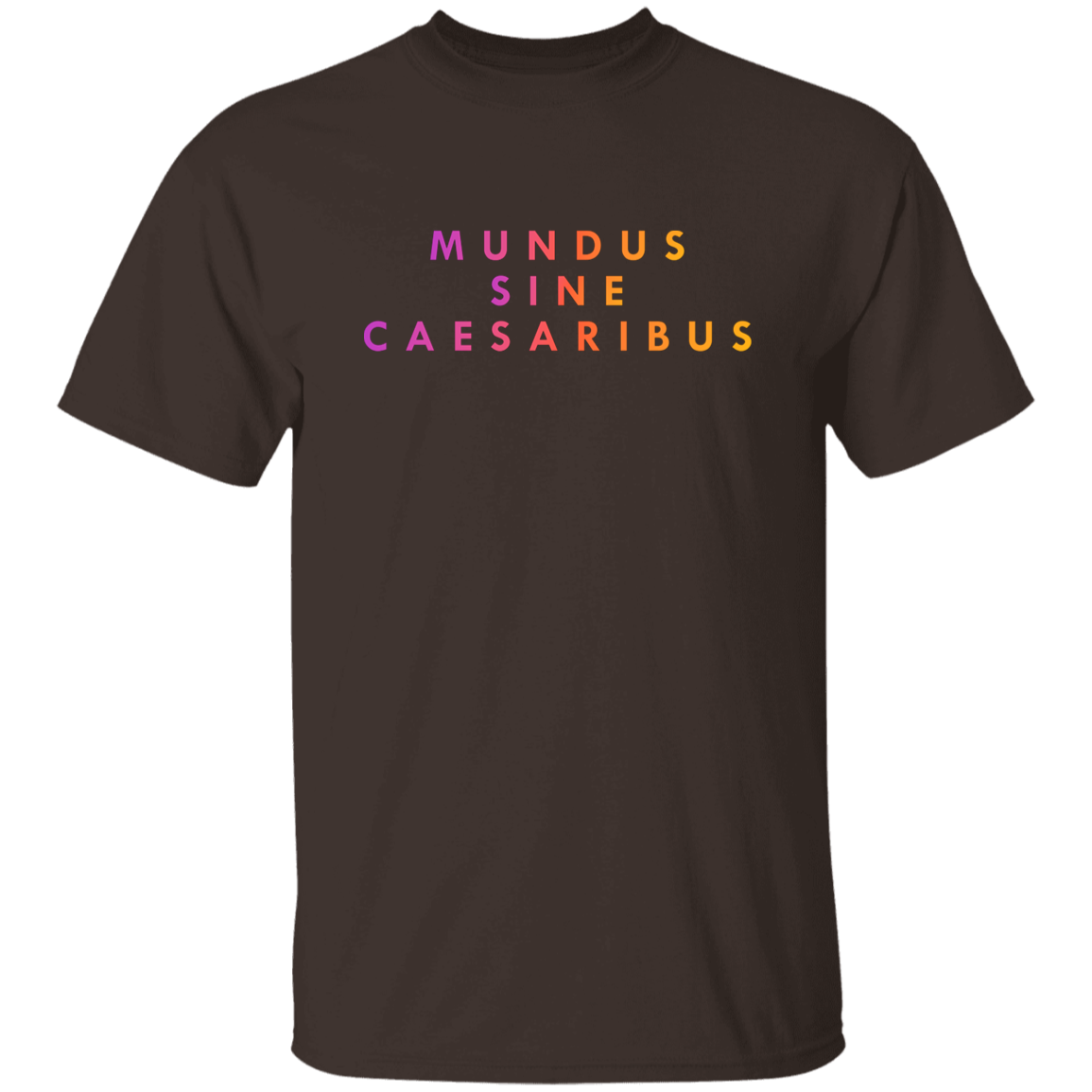 "Mundus Sine Caesaribus" Mens T-shirt | BetterSaid.co