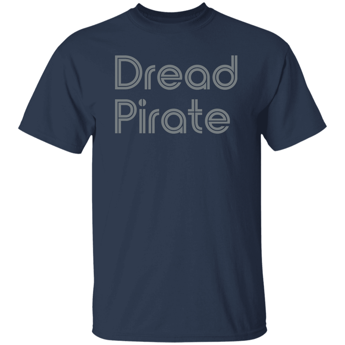 "Dread Pirate" Mens T-shirt | BetterSaid.co